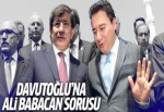 Davutoğlu'ndan Babacan sorusuna cevap