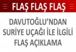 Davutoğlu'ndan uçakla ilgili flaş açıklama
