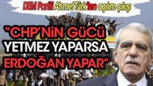 DEM Partili Ahmet Türk'ten açılım çıkışı: CHP'nin gücü yetmez yaparsa Erdoğan yapar