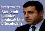 Demirtaş: Basit bir komployu yapacak yetenekten bile yoksunsunuz