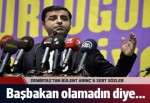 Demirtaş: Hükümet içinde çözüm sürecinden memnun olmayanlar var