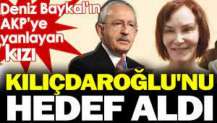 Deniz Baykal'ın AKP'ye yanlayan kızı Kılıçdaroğlu'nu hedef aldı