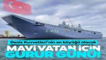 Deniz Kuvvetleri'nin en büyüğü olacak