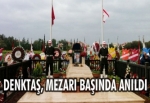 Denktaş, mezarı başında anıldı