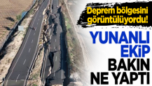 Deprem bölgesini görüntülüyordu! Yunanlı ekip bakın ne yaptı