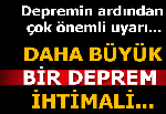 Depremin ardından çok önemli bir uyarı daha!