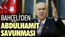 Devlet Bahçeli'den Abdülhamit savunması