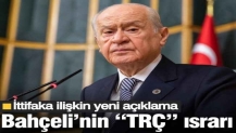 Devlet Bahçeli'nin "TRÇ" ısrarı