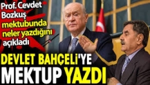 Devlet Bahçeli'ye mektup yazdı. Prof. Cevdet Bozkuş mektubunda neler yazdığını açıkladı