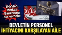 Devletin personel ihtiyacını karşılayan aile: THY ve Merkez Bankası'ndaki 'üst düzey' nepotizm ağı