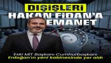 Dışişleri Fidan'a emanet: