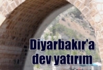 Diyarbakır'a dev yatırım