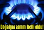 Doğalgaz zammı belli oldu!