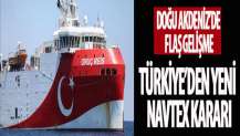 Doğu Akdeniz'de yeni Navtex ilanı