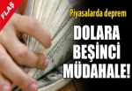 Dolara beşinci müdahale!