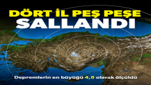 Dört il peş peşe sallandı: Depremlerin en büyüğü 4,8 olarak ölçüldü