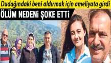 Dudağındaki beni aldırmak için ameliyata girdi! Ölüm nedeni şoke etti