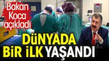 Dünyada bir ilk yaşandı. Sağlık Bakanı Koca açıkladı