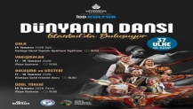 DÜNYANIN DANSI İSTANBUL’DA BULUŞUYOR: