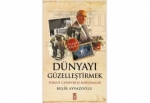 "Dünyayı Güzelleştirmek - Turgut Cansever"le Konuşmalar Kitabı Yayınlandı