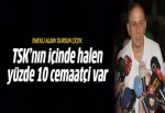 Dursun Çiçek: TSK içinde yüzde 10 cemaatçi var