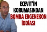 Ecevit'in korumasından bomba Ergenekon açıklaması