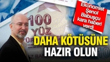 Ekonomist Şenol Babuşçu kara haberi verdi: Daha kötüsüne hazır olun