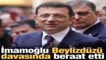 Ekrem İmamoğlu Beylizdüzü davasında beraat etti