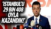 Ekrem İmamoğlu: İstanbul'da 29 bin 408 oyla öndeyiz!