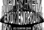 Ekümenopolis Ankara NHKM' de gösterilecek