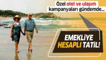 Emekliye hesaplı tatil