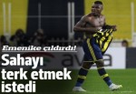 Emenike sahayı terk etmek istedi