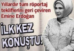 Emine Erdoğan ilk kez röportaj verdi