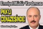 Emniyet Müdür Yardımcısı PKK'lı cenazesinde!