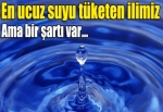 En ucuz suyu Bursa tüketiyor