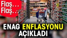 ENAG enflasyonu açıkladı