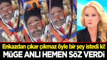 Enkazdan çıkar çıkmaz öyle bir şey istedi ki! Müge Anlı hemen söz verdi