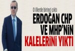 Erdoğan CHP ve MHP'nin kalelerini yıktı
