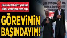 Erdoğan çifti Kovid'e yakalandı! Türkiye ve dünyadan mesaj yağdı