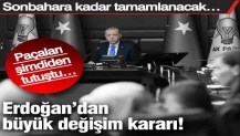 Erdoğan’dan büyük değişim kararı!