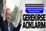 Erdoğan: Gerekirse isim açıklarım