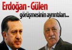 Erdoğan-Gülen görüşmesinin ayrıntıları