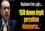 Erdoğan: IŞİD denen örgüt gerçekten inanıyorsa, vatandaşlarımızı bırakır.