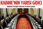 Erdoğan, kabinenin yarısını değiştiriyor mu?