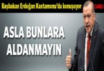 Erdoğan Kastamonu'da konuşuyor