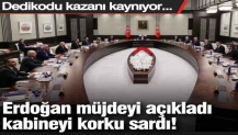 Erdoğan müjdeyi açıkladı, kabineyi korku sardı! Dedikodu kazanı kaynıyor...