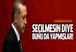 Erdoğan seçilmesin diye bunu da yapmışlar