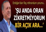 Erdoğan: Şu anda oran zikretmiyorum, bir açık ara diyorum