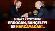 Erdoğan ve Devlet Bahçeli'nin yolları ayrılıyor mu!