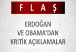 Erdoğan ve Obama'dan kritik açıklamalar
